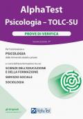 Alpha Test. Psicologia. TOLC-SU. Prove di verifica. Nuova ediz. Con software di simulazione