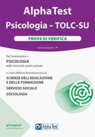 Alpha Test. Psicologia. TOLC-SU. Prove di verifica. Nuova ediz. Con software di simulazione