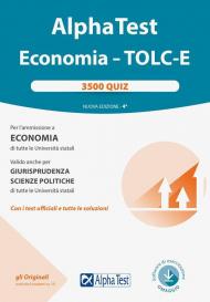 Alpha test. Economia. Tolc-E. 3.500 quiz. Nuova ediz. Con software di simulazione