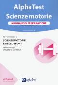 Alpha Test. Scienze motorie. Manuale di preparazione