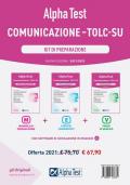 Alpha Test. Comunicazione. TOLC-SU. Kit di preparazione. Nuova ediz. Con software di simulazione