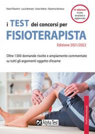 I test dei concorsi per fisioterapista. Oltre 1300 domande risolte e ampiamente commentate su tutti gli argomenti oggetto d'esame