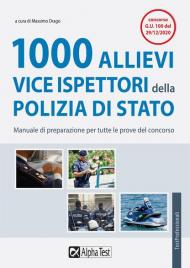 1000 allievi vice ispettori della Polizia di Stato. Manuale di preparazione per tutte le prove del concorso