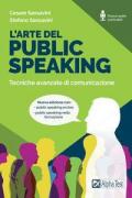 L' arte del public speaking. Tecniche avanzate di comunicazione. Nuova ediz. Con Audio