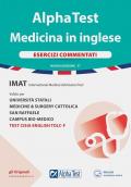 Alpha Test. Medicina in inglese. IMAT international medical admission test. Esercizi commentati. Con software di simulazione