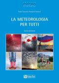 La meteorologia per tutti. Nuova ediz.