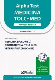 Alpha Test. Medicina. TOLC-MED. Prove di verifica. Ediz. MyDesk. Con estensioni online