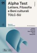 Alpha Test Lettere, Filosofia e Beni Culturali TOLC-SU. Esercizi commentati