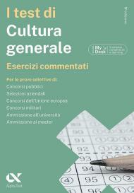 I test di cultura generale. Esercizi commentati. Ediz. MyDesk. Con Contenuto digitale per download e accesso on line