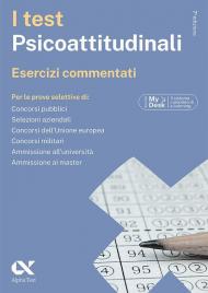 I test psicoattitudinali. Esercizi commentati. Ediz. MyDesk. Con Contenuto digitale per download e accesso on line