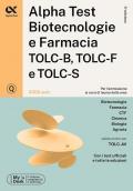 Alpha Test. Biotecnologie e farmacia TOLC-B, TOLC-F e TOLC-S. 3300 quiz. Ediz. MyDesk. Con software di simulazione