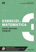 Esercizi di matematica. Con estensioni online. Vol. 3: Limiti, derivate, integrali