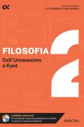 Filosofia. Con estensioni online. Vol. 2: Dall'umanesimo a Kant