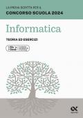 La prova scritta per il concorso scuola 2024. Informatica. Teoria ed esercizi. Ediz. MyDesk. Con Contenuto digitale per download e accesso on line