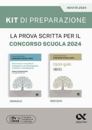 La prova scritta per il concorso scuola 2024. Kit di preparazione. Ediz. MyDesk. Con Contenuto digitale per download e accesso on line