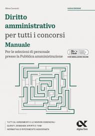 Diritto amministrativo per tutti i concorsi. Manuale. Per le selezioni di personale presso la Pubblica amministrazione. Ediz. MyDesk. Con Contenuto digitale per download e accesso on line