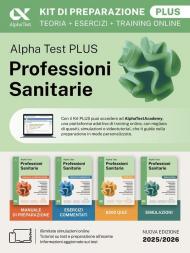 Alpha Test Plus Professioni Sanitarie 2026-2027. Kit di preparazione Plus. Per test di ammissione universitari. Con Contenuto digitale per download e accesso online