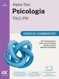 Alpha Test. Psicologia. TOLC-PSI. Esercizi commentati. Ediz. MyDesk. Con espansioni online