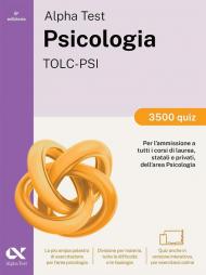 Alpha Test. Psicologia. TOLC-PSI. 3500 quiz. Ediz. MyDesk. Con Contenuto digitale per download e accesso online