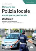 Concorsi per polizia locale - 2100 quiz. Con simulazioni online su MyDesk