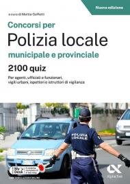 Concorsi per polizia locale - 2100 quiz. Con simulazioni online su MyDesk