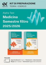Alpha Test Medicina. Semestre filtro. Kit di preparazione 2025. Per superare le tre prove finali di accesso al secondo semestre di Medicina. Ediz. MyDesk. Con software di simulazione
