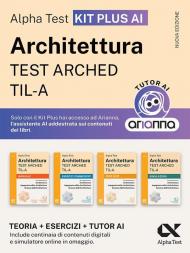 Alpha Test Architettura ARCHED, TIL-A 2026-2027. Kit di preparazione Plus AI. Per test di ammissione universitari. Con tutor AI e simulatore online