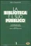 La biblioteca e il suo pubblico. Centralità dell'utente e servizi d'informazione