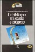 La biblioteca tra spazio e progetto. Nuove frontiere dell'architettura e nuovi scenari tecnologici