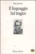 Il linguaggio. Sul tragico