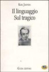 Il linguaggio. Sul tragico