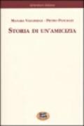 Storia di un'amicizia. Scelta dal carteggio inedito [1968]