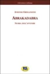 Abrakadabra. Storia dell'avvenire [1925]