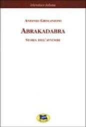 Abrakadabra. Storia dell'avvenire [1925]