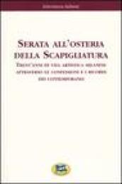 Serata all'osteria della Scapigliatura. Trent'anni di vita artistica milanese attraverso le confessioni e i ricordi dei contemporanei