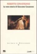 La vera storia di Giacomo Casanova