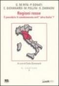 Regioni rosse. E possibile il cambiamento nell'«altra Italia»?