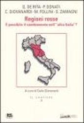 Regioni rosse. E possibile il cambiamento nell'«altra Italia»?