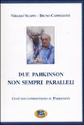 Due Parkinson non sempre paralleli