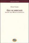 Gli scamiciati. Seguito alla Milano sconosciuta [1881]