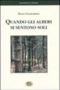 Quando gli alberi si sentono soli
