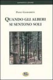 Quando gli alberi si sentono soli