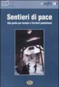 Sentieri di pace. Una guida per Israele e Territori palestinesi