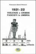1921-1922 violenze e crimini fascisti in Umbria. Diario di un antifascista