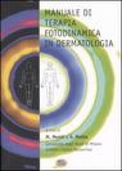 Manuale di terapia fotodinamica in dermatologia. Con DVD