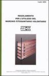 Regolamento per l'utilizzo del marchio fitosanitario volontario FITOK