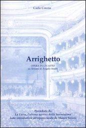 Arrighetto. Opera in un atto su libretto di Angelo Anelli