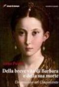 Della breve vita di Barbara e della sua morte