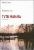 Tvtb mamma