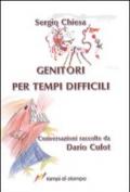 Genitori per tempi difficili